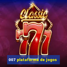 007 plataforma de jogos